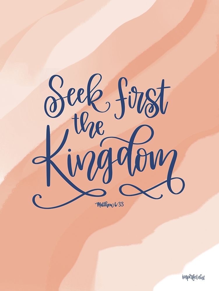 Seek First the Kingdom art print by Imperfect Dust for $57.95 CAD