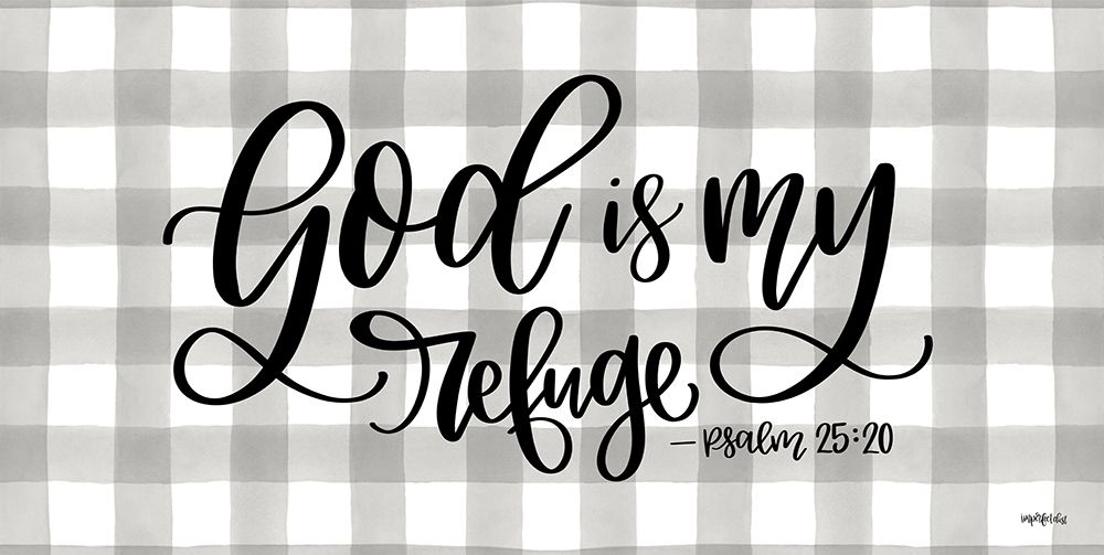God is My Refuge art print by Imperfect Dust for $57.95 CAD