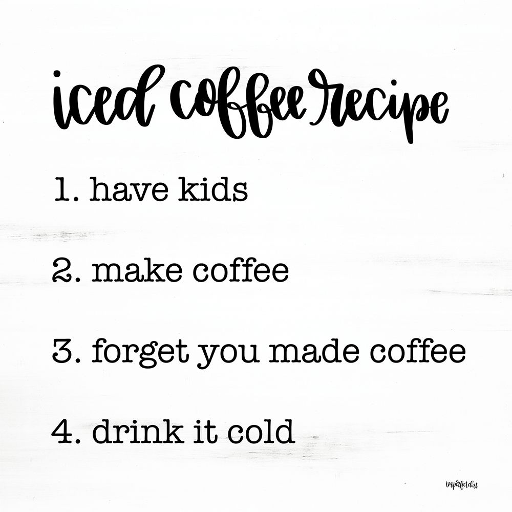 Iced Coffee Recipe art print by Imperfect Dust for $57.95 CAD