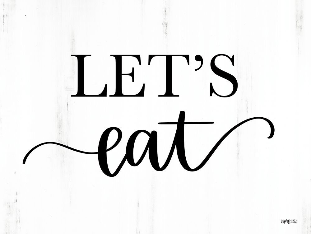 Lets Eat art print by Imperfect Dust for $57.95 CAD