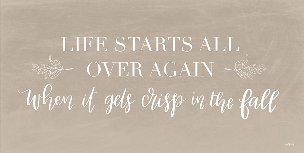Life Starts Over Again art print by Imperfect Dust for $57.95 CAD
