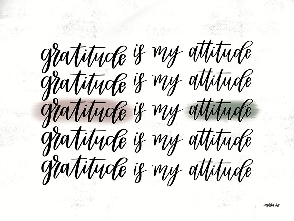 Gratitude is My Attitude   art print by Imperfect Dust for $57.95 CAD