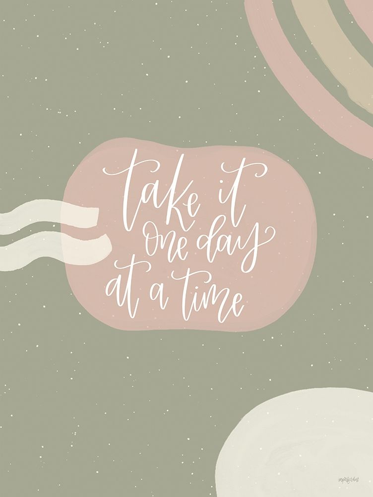 One Day at a Time art print by Imperfect Dust for $57.95 CAD
