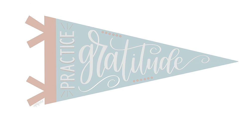 Practice Gratitude Pennant art print by Imperfect Dust for $57.95 CAD