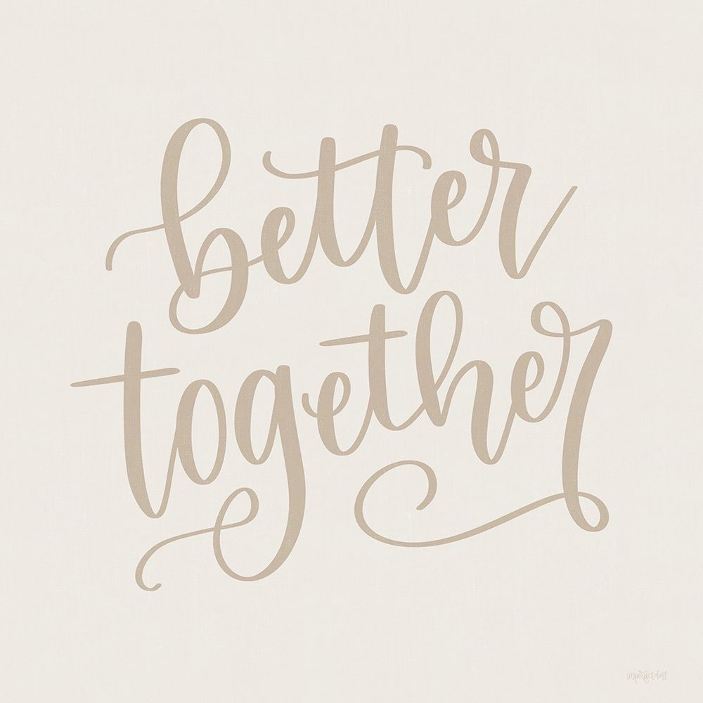 Better Together art print by Imperfect Dust for $57.95 CAD