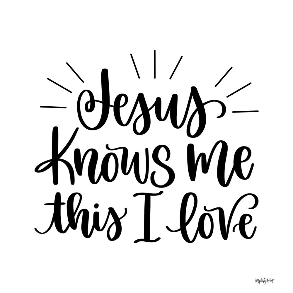 Jesus Knows Me art print by Imperfect Dust for $57.95 CAD