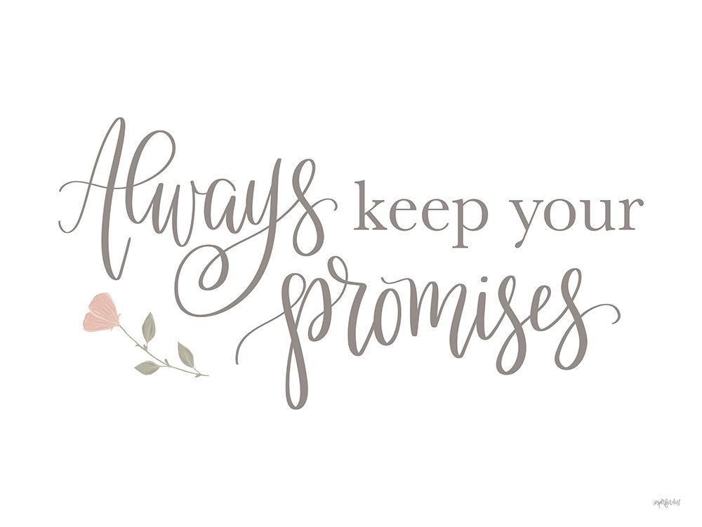 Always Keep Your Promises    art print by Imperfect Dust for $57.95 CAD