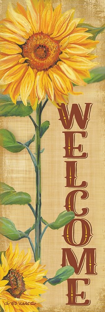 Welcome Sunflower art print by Ed Wargo for $57.95 CAD