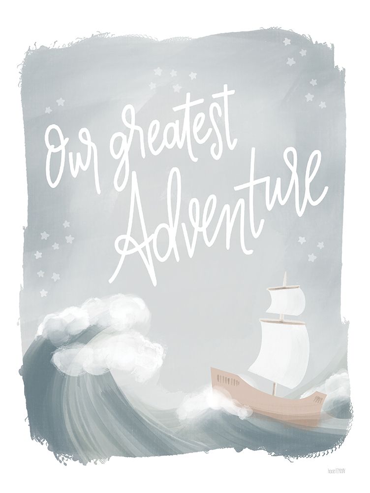 Our Greatest Adventure art print by House Fenway for $57.95 CAD