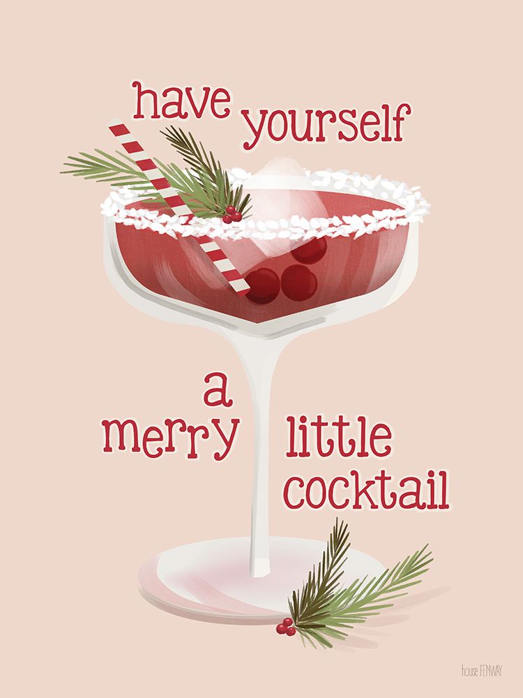 Have Yourself a Merry Little Cocktail art print by House Fenway for $57.95 CAD