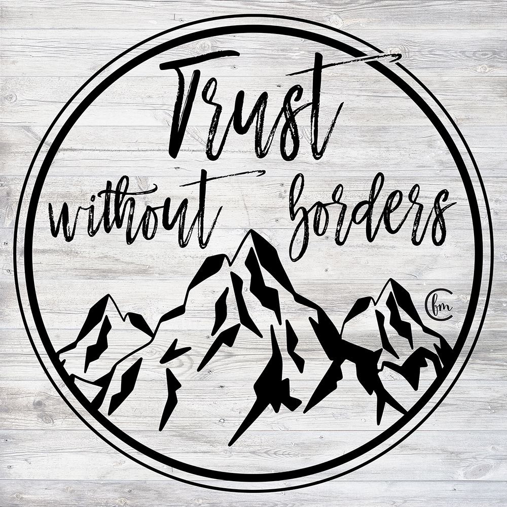 Trust Without Borders art print by Fearfully Made Creations for $57.95 CAD