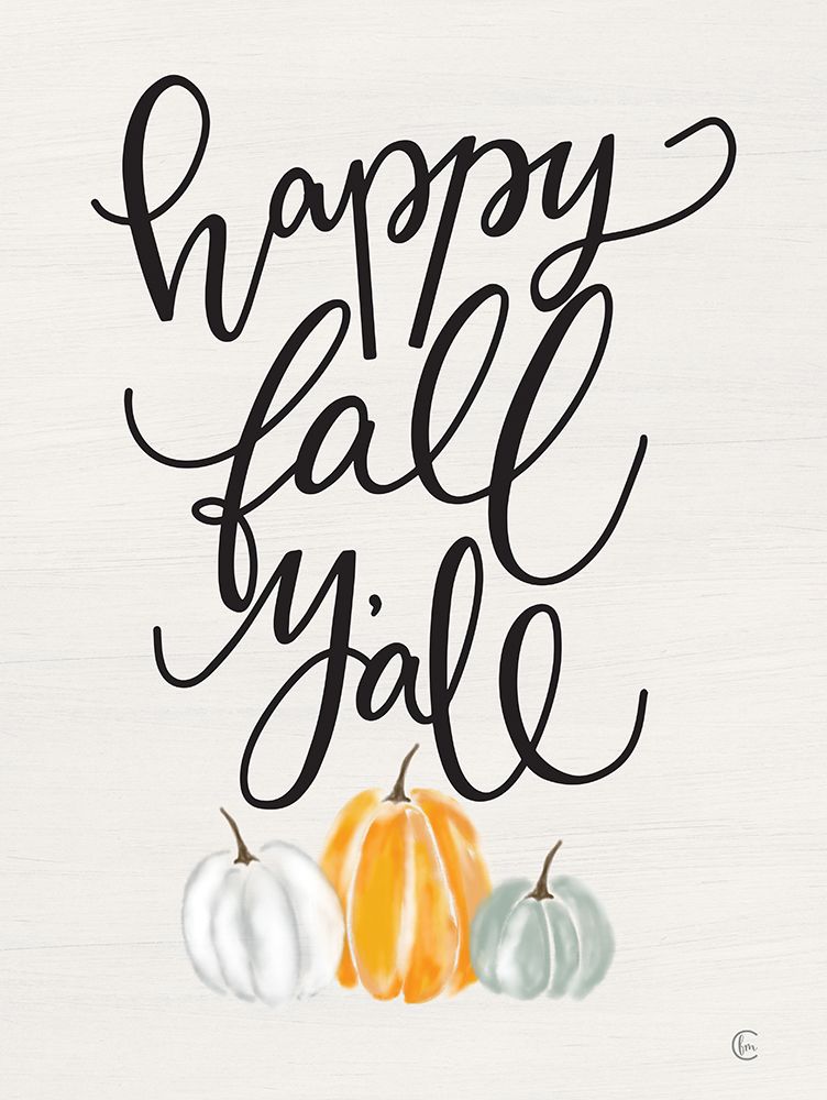 Happy Fall Yall art print by Fearfully Made Creations for $57.95 CAD
