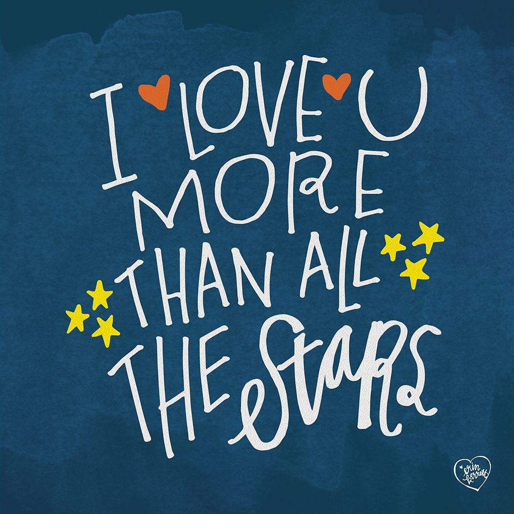 I Love You More Than the Stars art print by Erin Barrett for $57.95 CAD