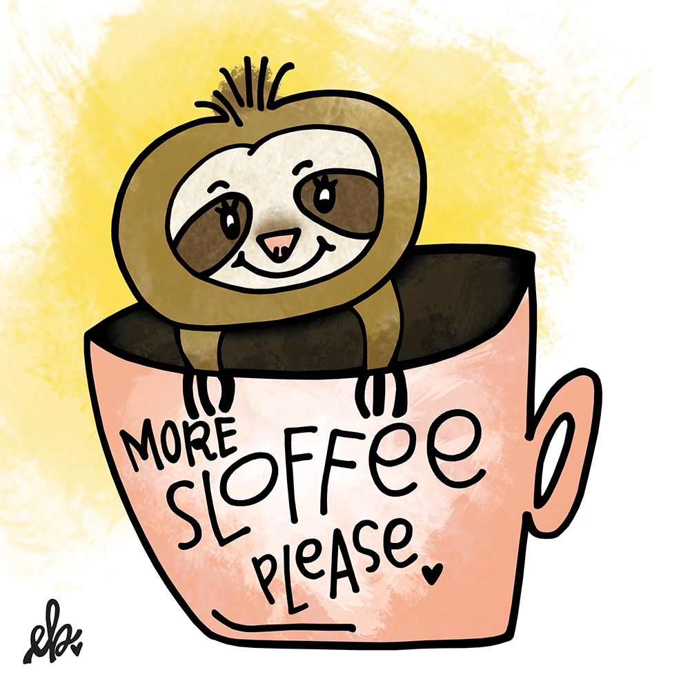 More Sloffee Please art print by Erin Barrett for $57.95 CAD