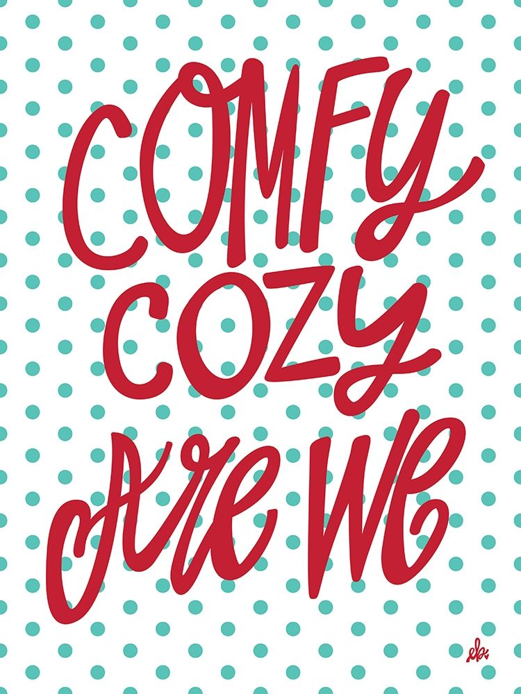 Comfy Cozy Are We   art print by Erin Barrett for $57.95 CAD