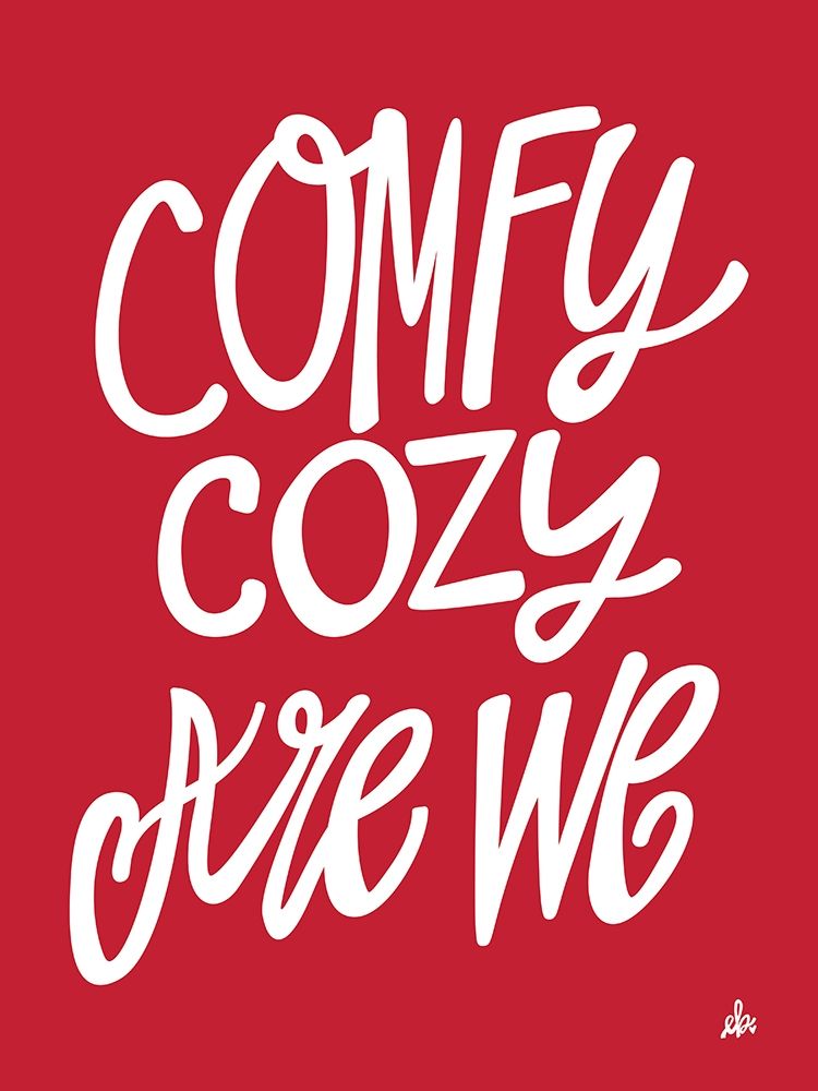 Comfy Cozy Are We    art print by Erin Barrett for $57.95 CAD
