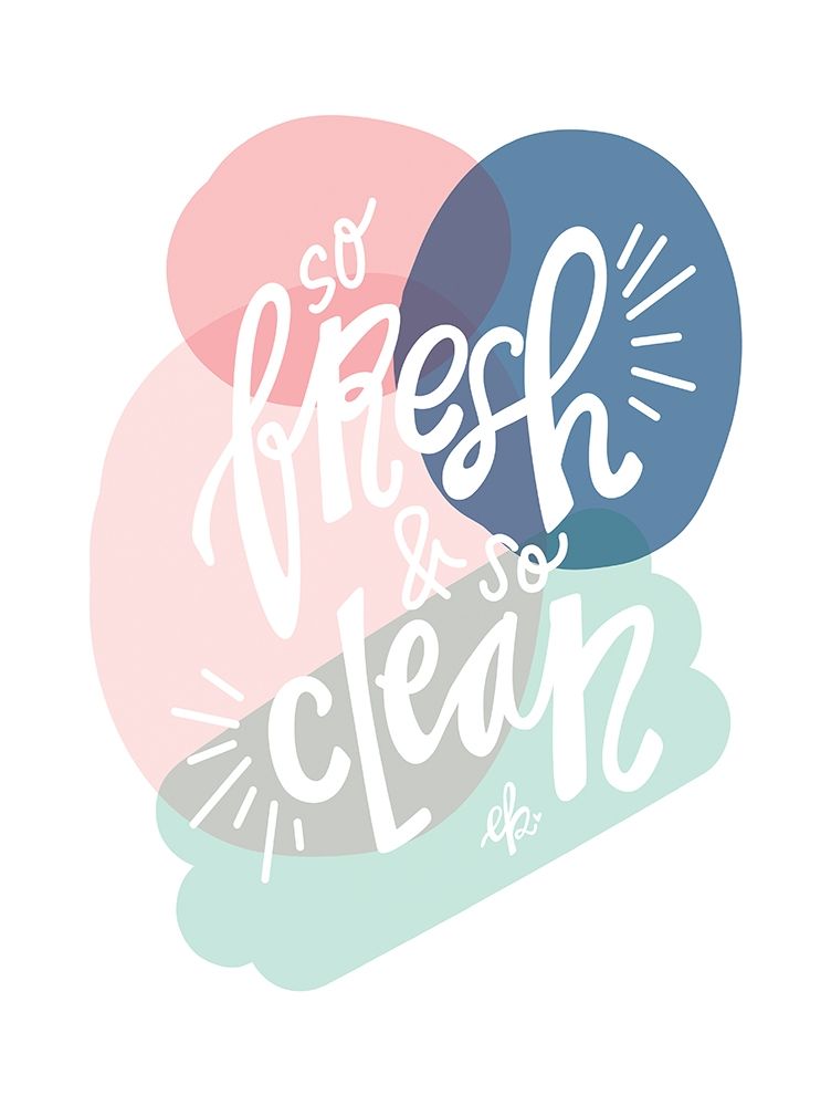 So Fresh and So Clean art print by Erin Barrett for $57.95 CAD