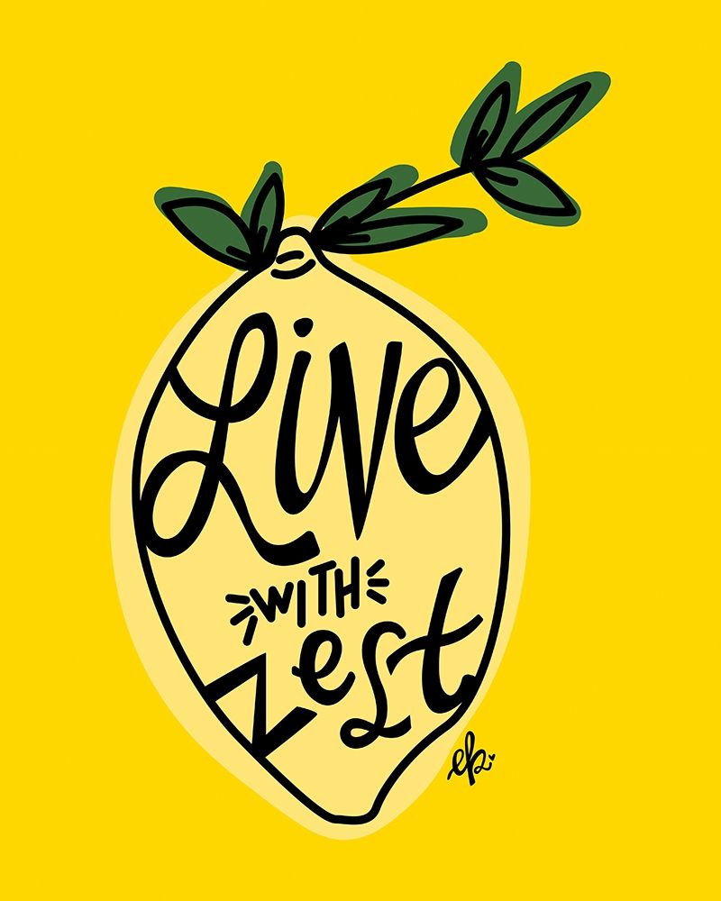 Live with Zest art print by Erin Barrett for $57.95 CAD