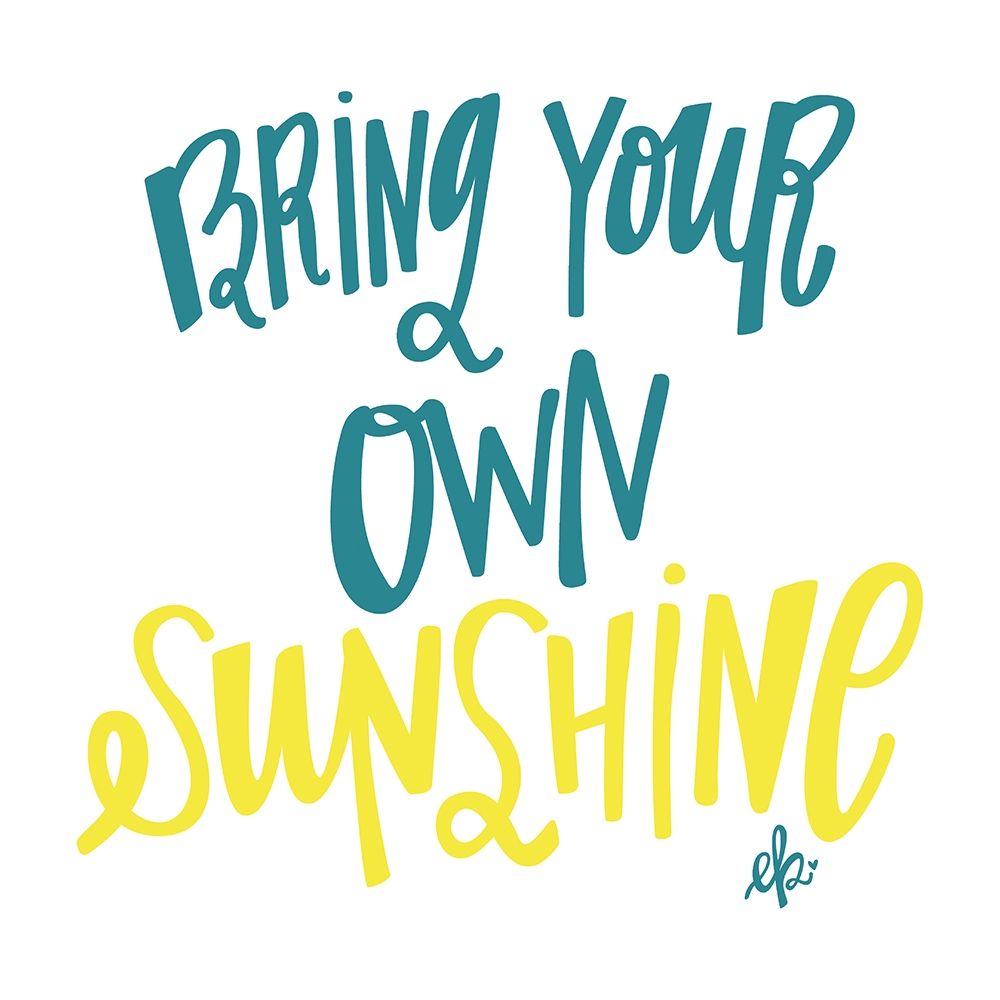 Bring Your Own Sunshine art print by Erin Barrett for $57.95 CAD