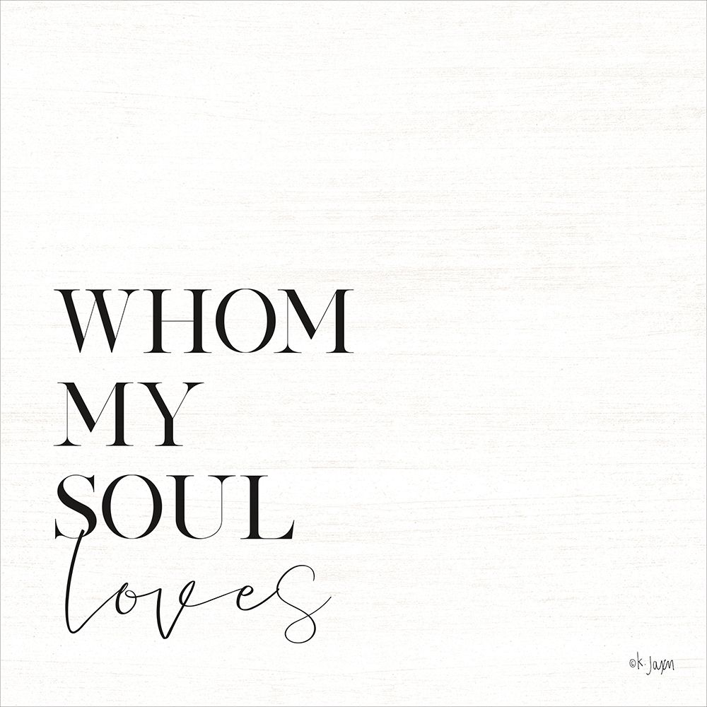 Whom My Soul Loves art print by Jaxn Blvd. for $57.95 CAD