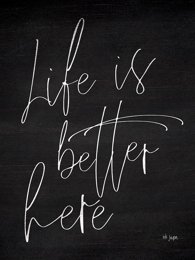 Life is Better Here art print by Jaxn Blvd. for $57.95 CAD