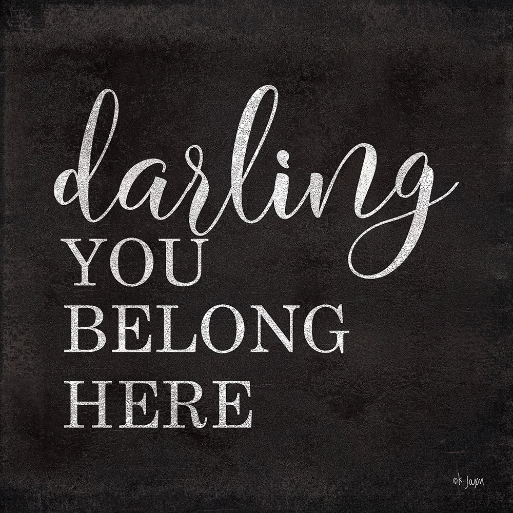 Darling You Belong Here art print by Jaxn Blvd. for $57.95 CAD