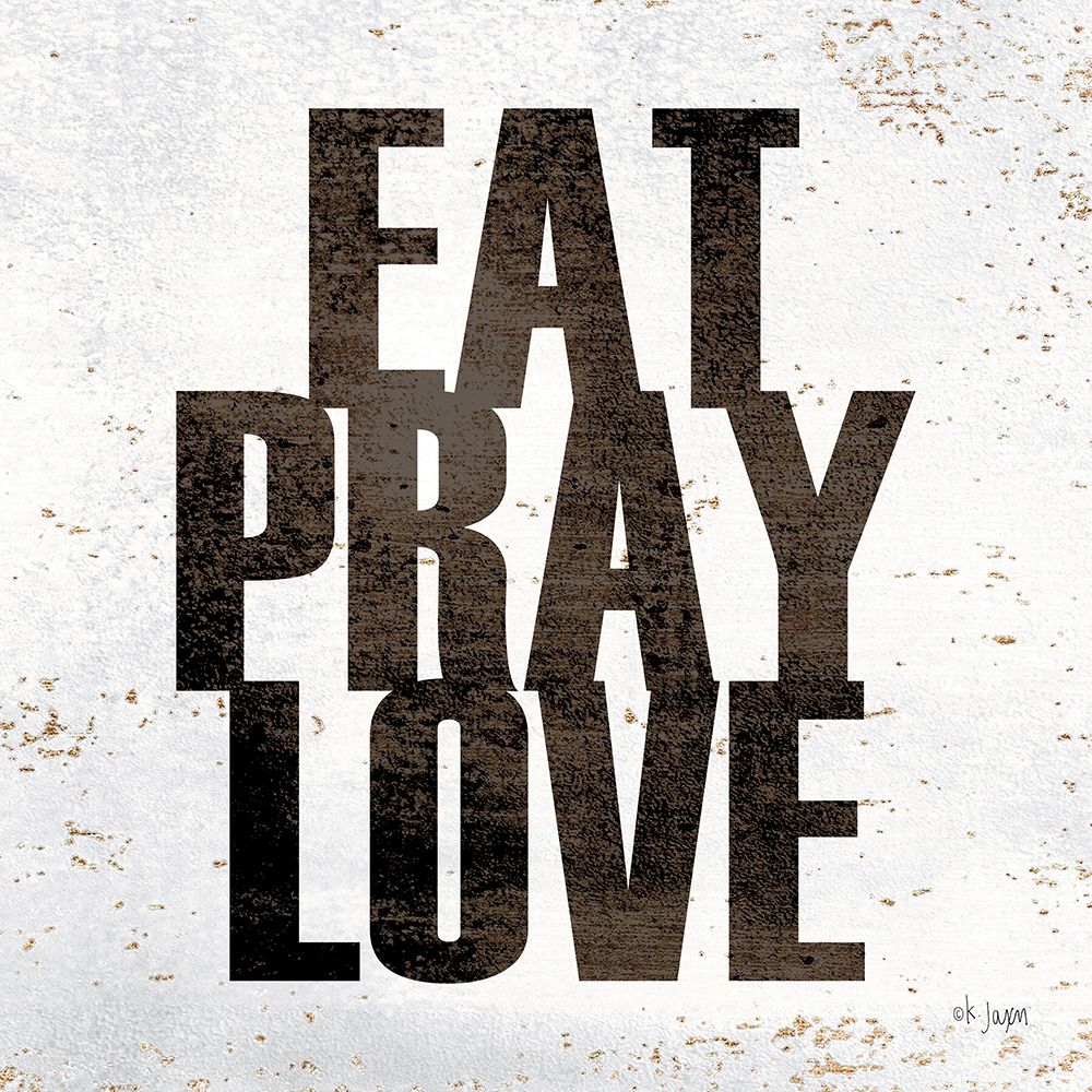 Eat, Pray, Love art print by Jaxn Blvd. for $57.95 CAD