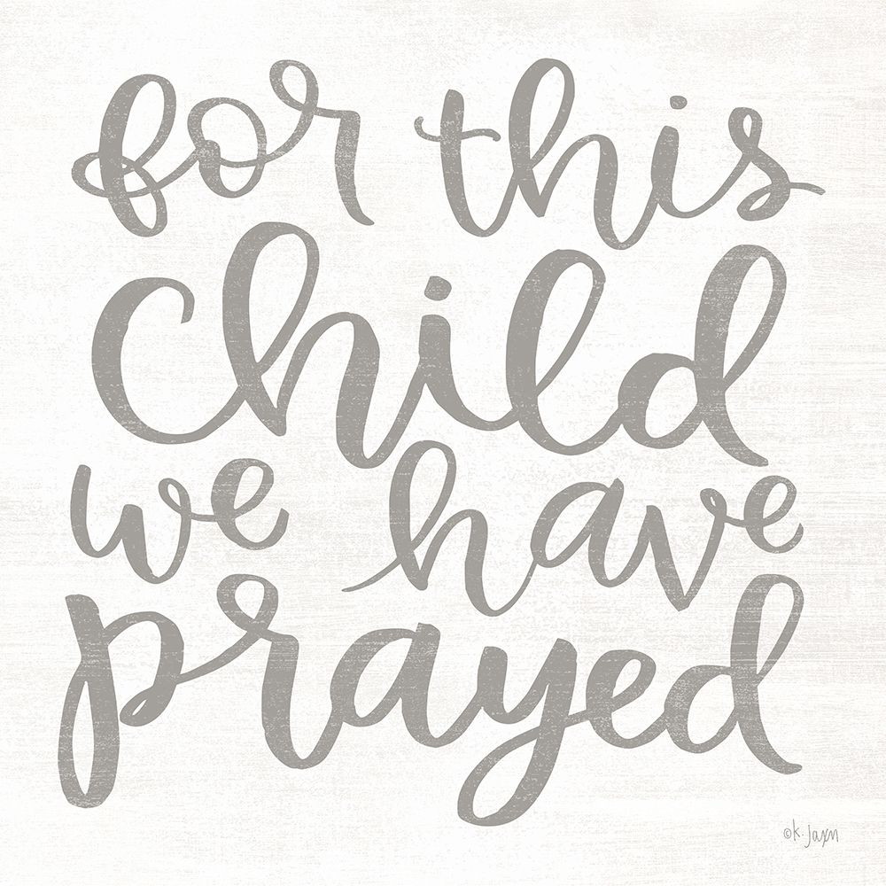 For this Child We Have Prayed art print by Jaxn Blvd. for $57.95 CAD