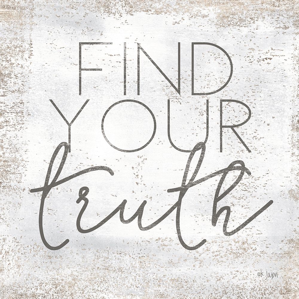 Find Your Truth art print by Jaxn Blvd. for $57.95 CAD