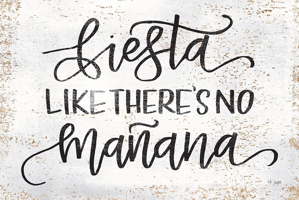 Fiesta Like Theres No Manana art print by Jaxn Blvd. for $57.95 CAD