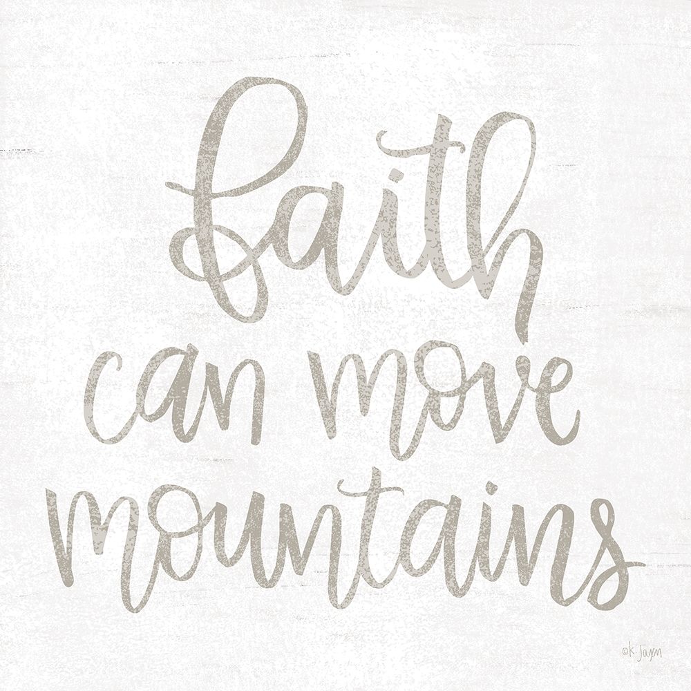 Faith Can Move Mountains art print by Jaxn Blvd. for $57.95 CAD