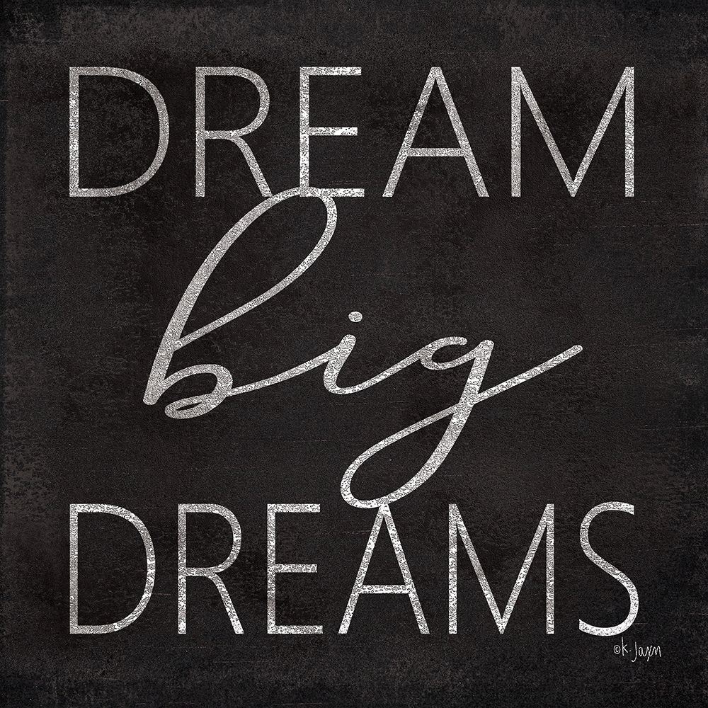 Dream Big Dreams art print by Jaxn Blvd. for $57.95 CAD