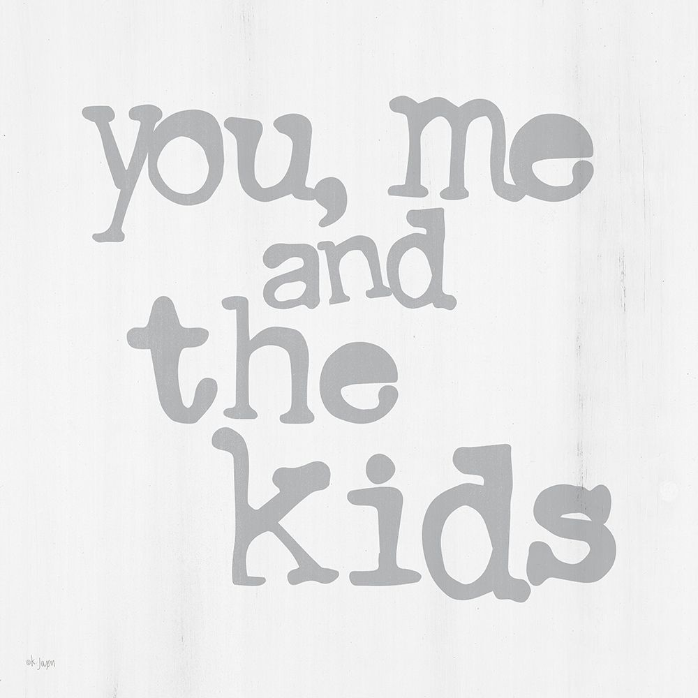 You, Me and the Kids art print by Jaxn Blvd. for $57.95 CAD