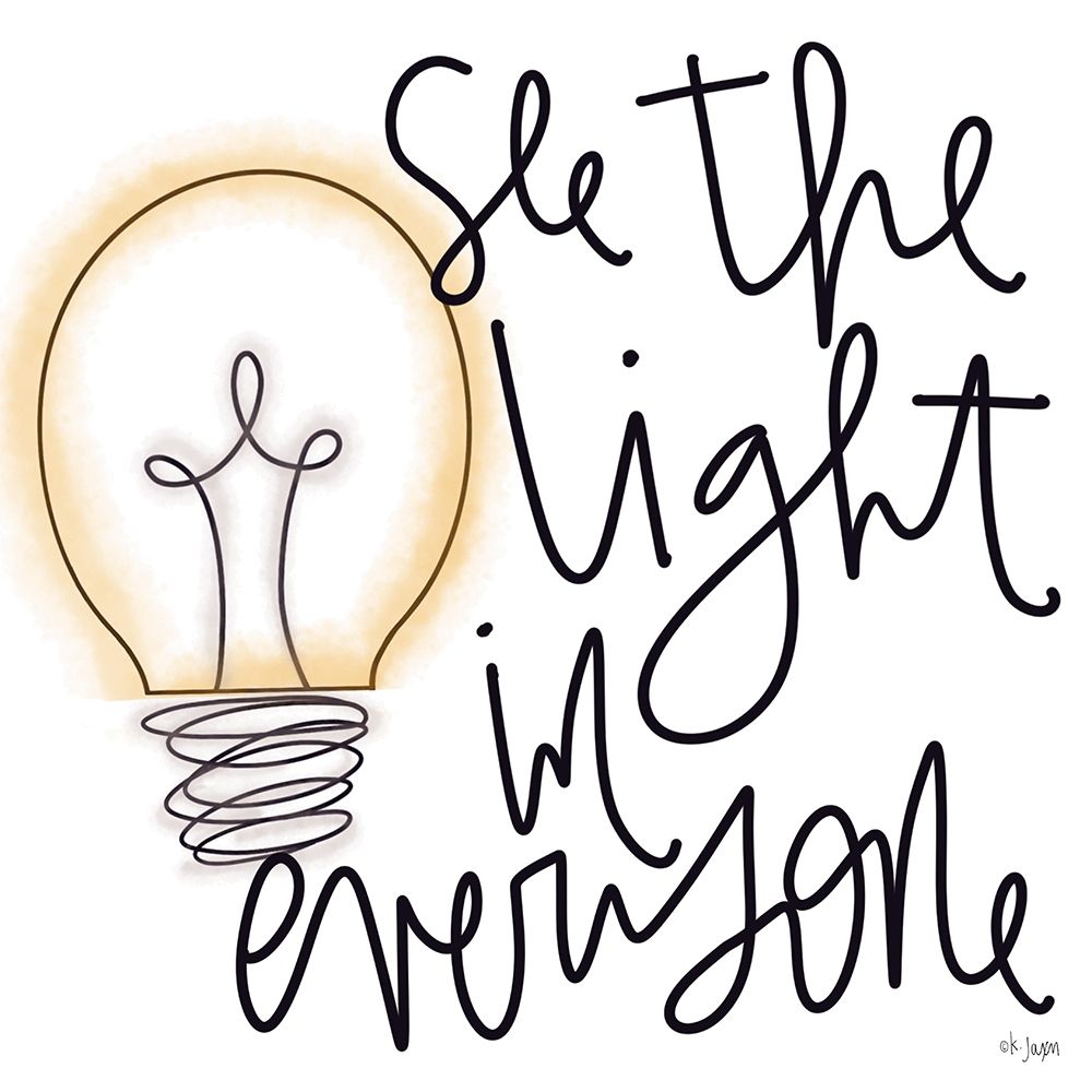 See the Light in Everyone art print by Jaxn Blvd. for $57.95 CAD