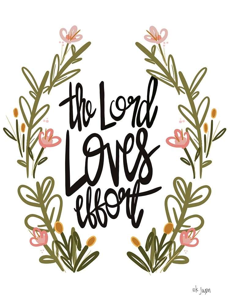 The Lord Loves Effort art print by Jaxn Blvd. for $57.95 CAD