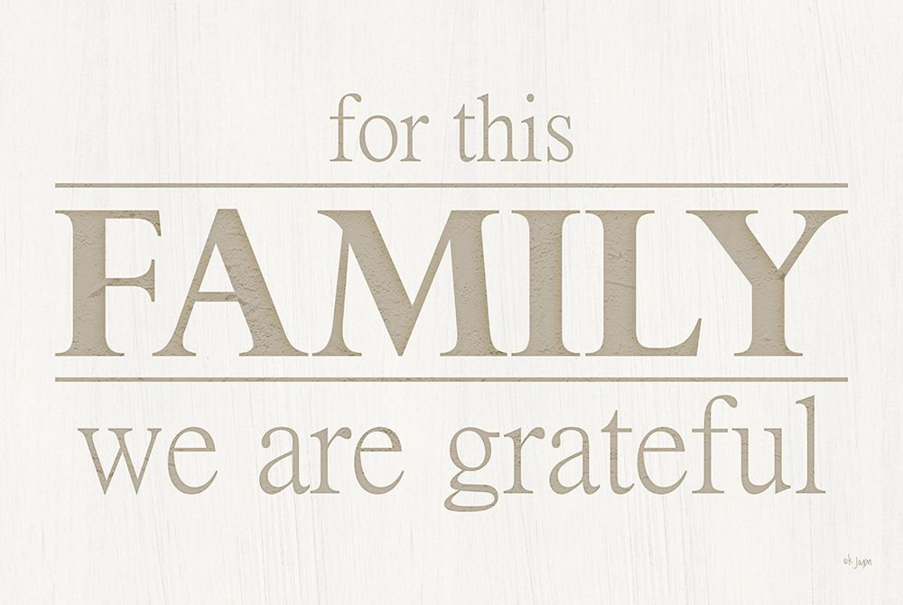 For This Family We Are Grateful art print by Jaxn Blvd. for $57.95 CAD