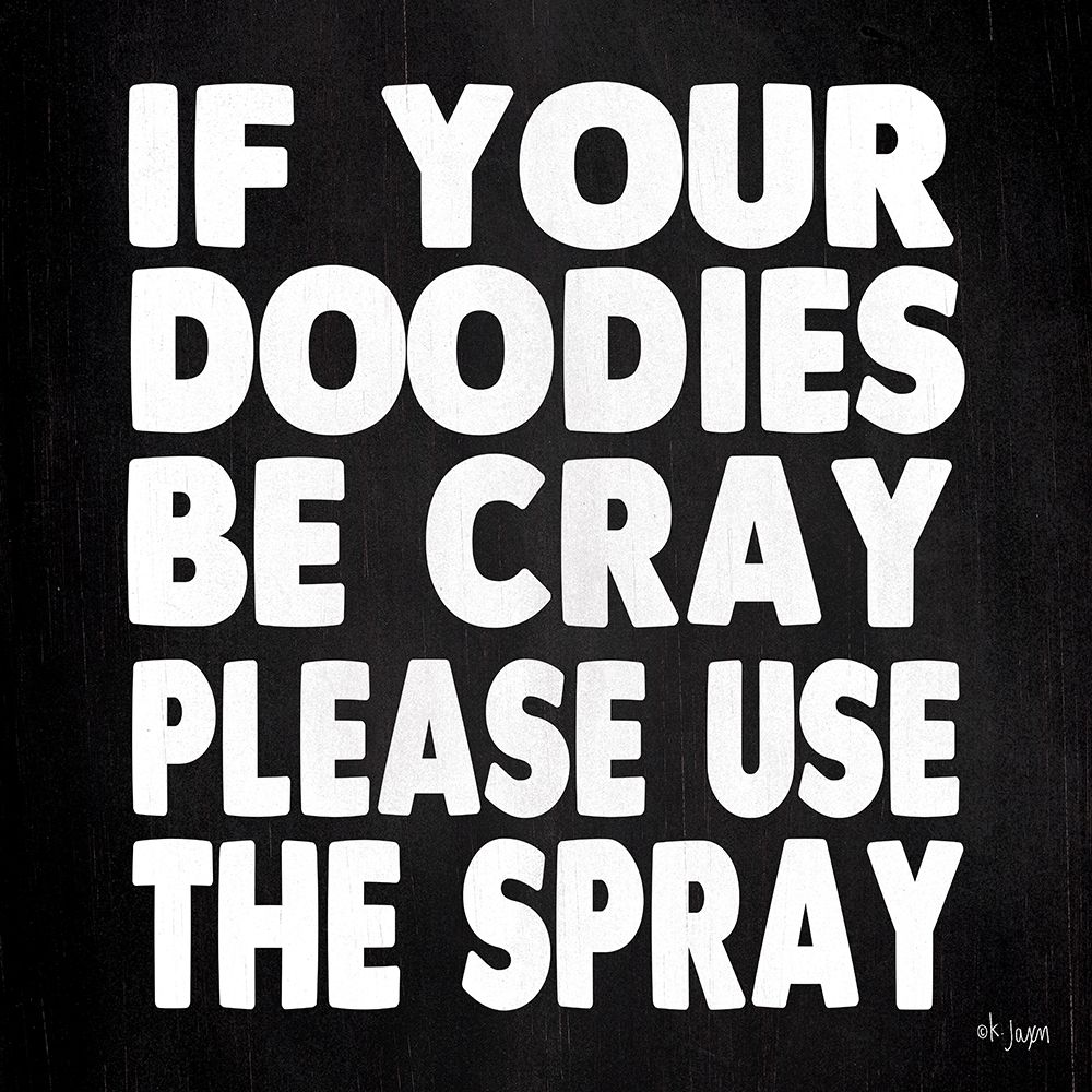 If Your Doodies are Cray art print by Jaxn Blvd. for $57.95 CAD