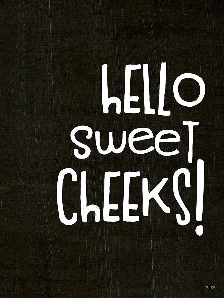 Hello Sweet Cheeks! art print by Jaxn Blvd. for $57.95 CAD