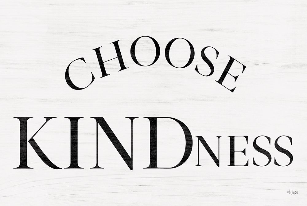 Choose Kindness art print by Jaxn Blvd. for $57.95 CAD