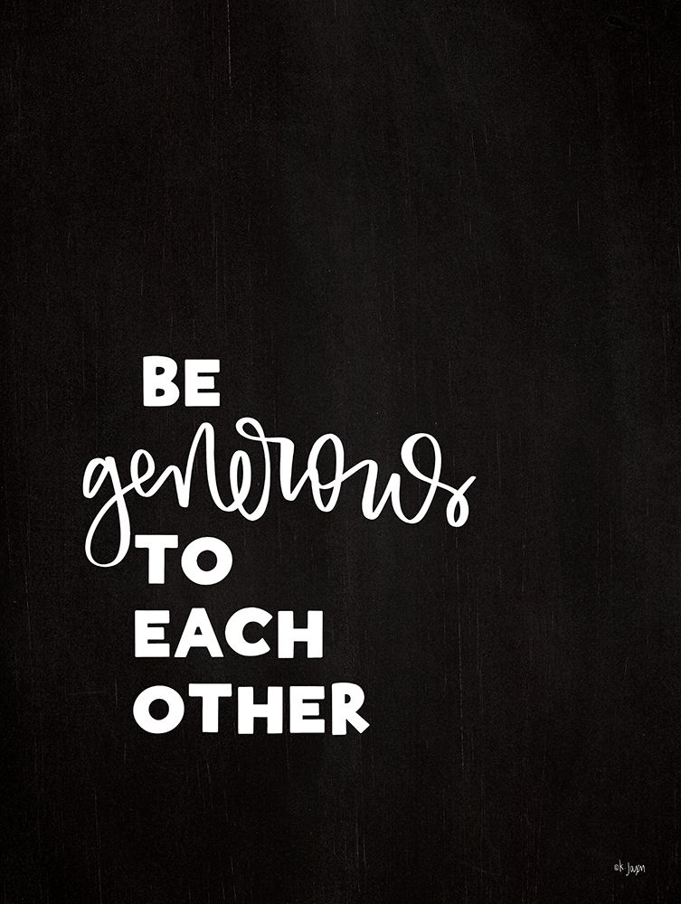 Be Generous art print by Jaxn Blvd. for $57.95 CAD