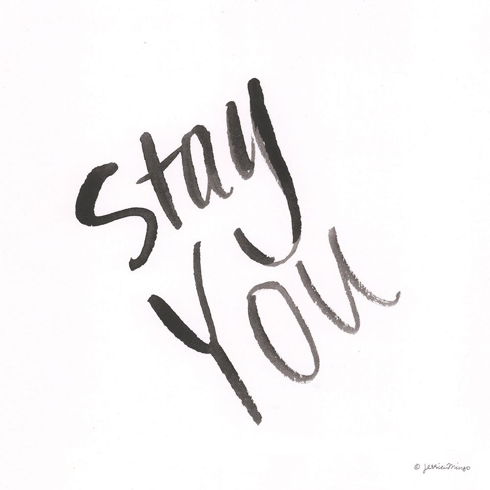 Stay You art print by Jessica Mingo for $57.95 CAD