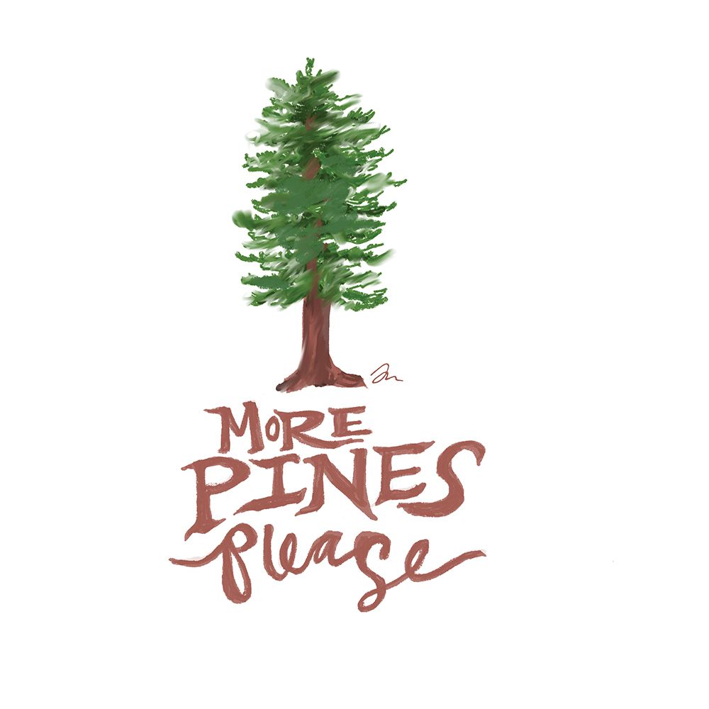 More Pines Please art print by Jessica Mingo for $57.95 CAD
