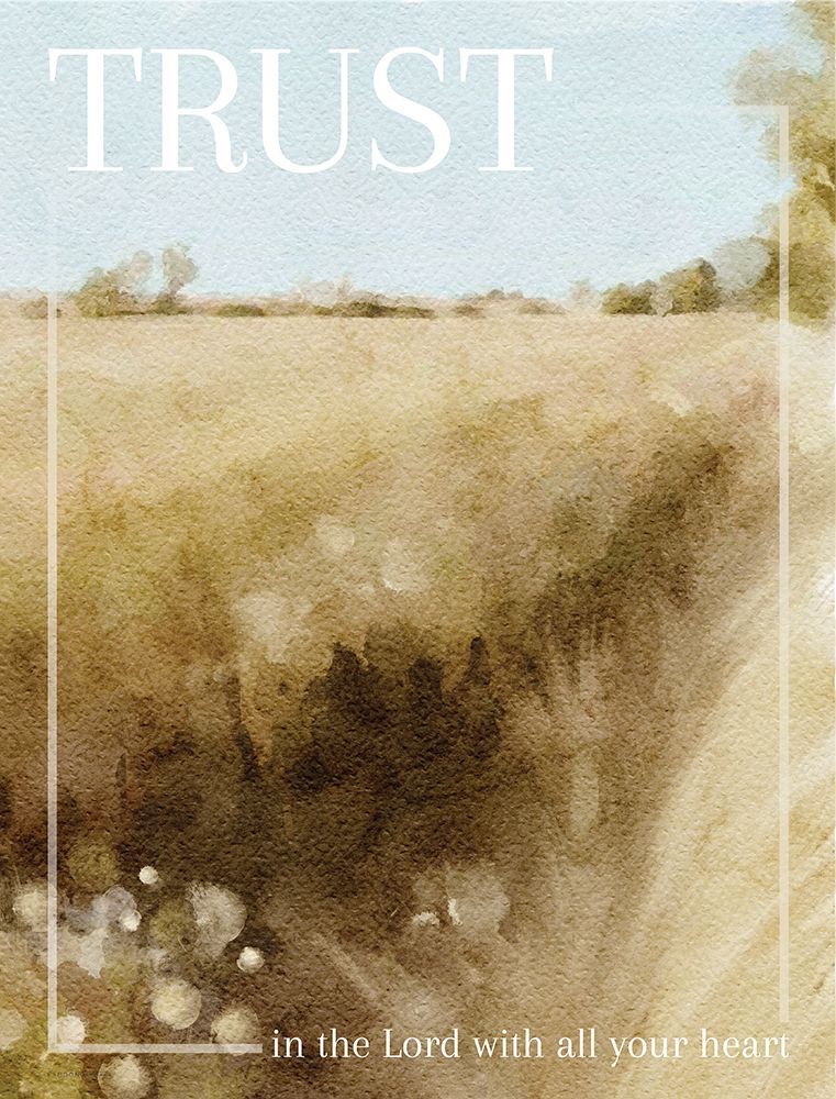 Trust in the Lord art print by Kamdon Kreations for $57.95 CAD