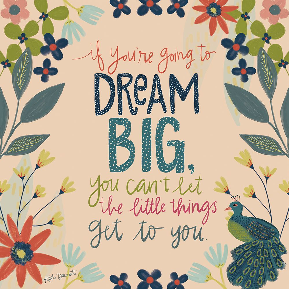 Dream Big art print by Katie Doucette for $57.95 CAD