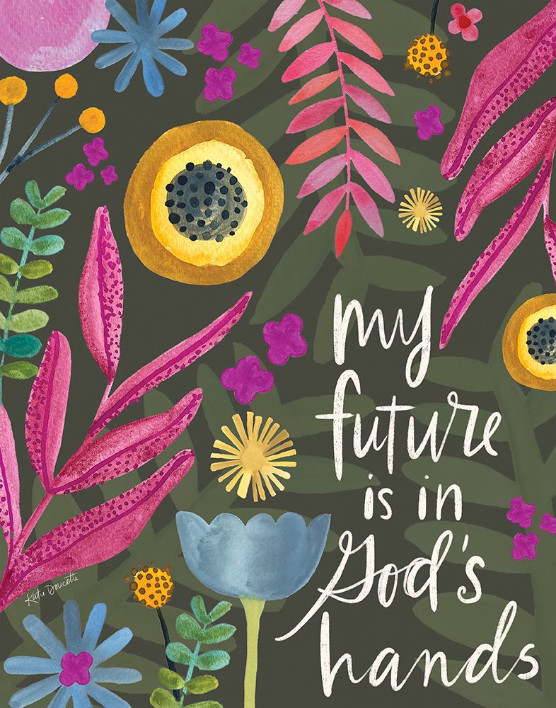 My Future is in Gods Hands art print by Katie Doucette for $57.95 CAD