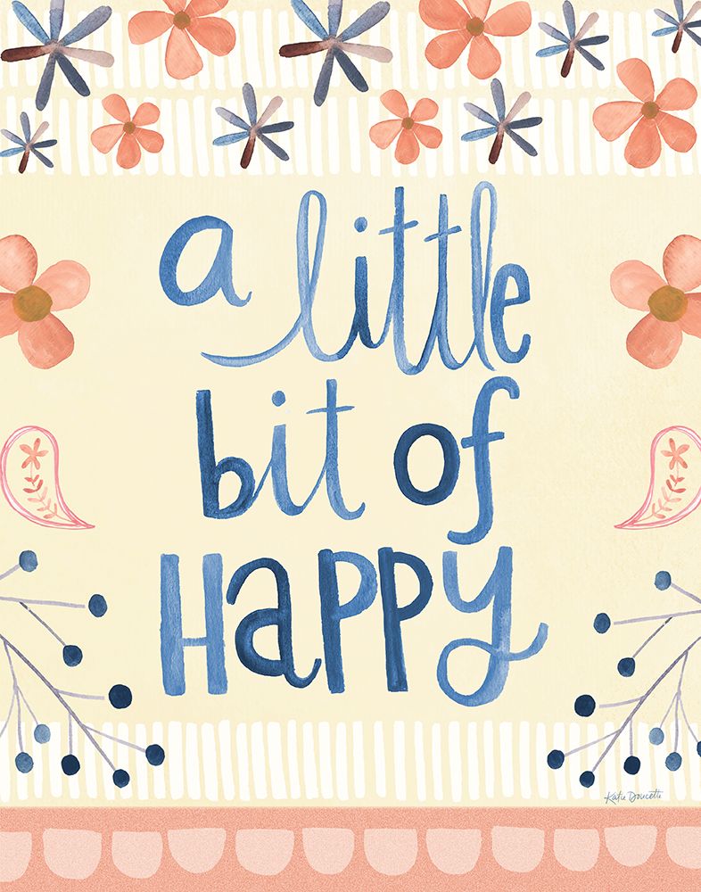 A Little Bit of Happy art print by Katie Doucette for $57.95 CAD