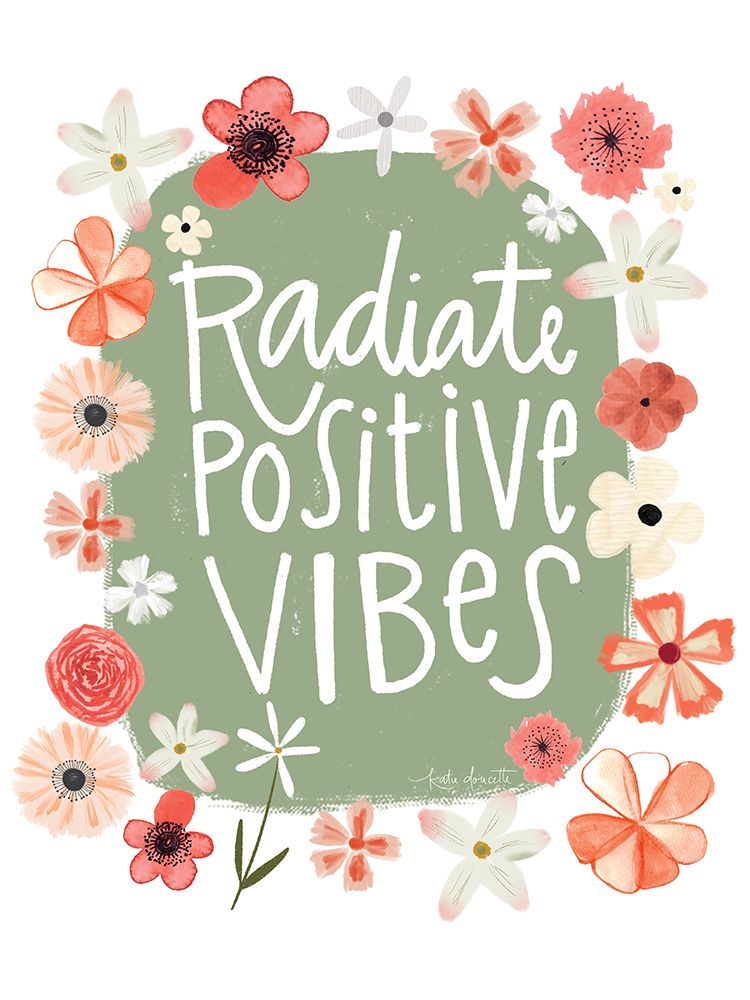 Radiate Positive Vibes art print by Katie Doucette for $57.95 CAD