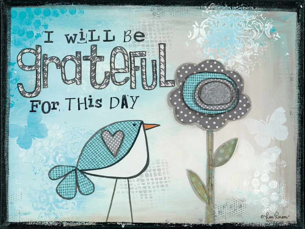 I Will be Grateful art print by Lisa Larson for $57.95 CAD