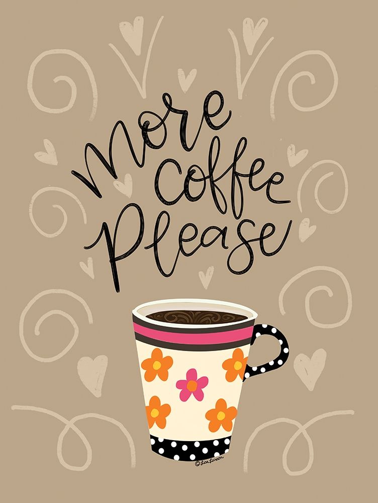 More Coffee Please art print by Lisa Larson for $57.95 CAD