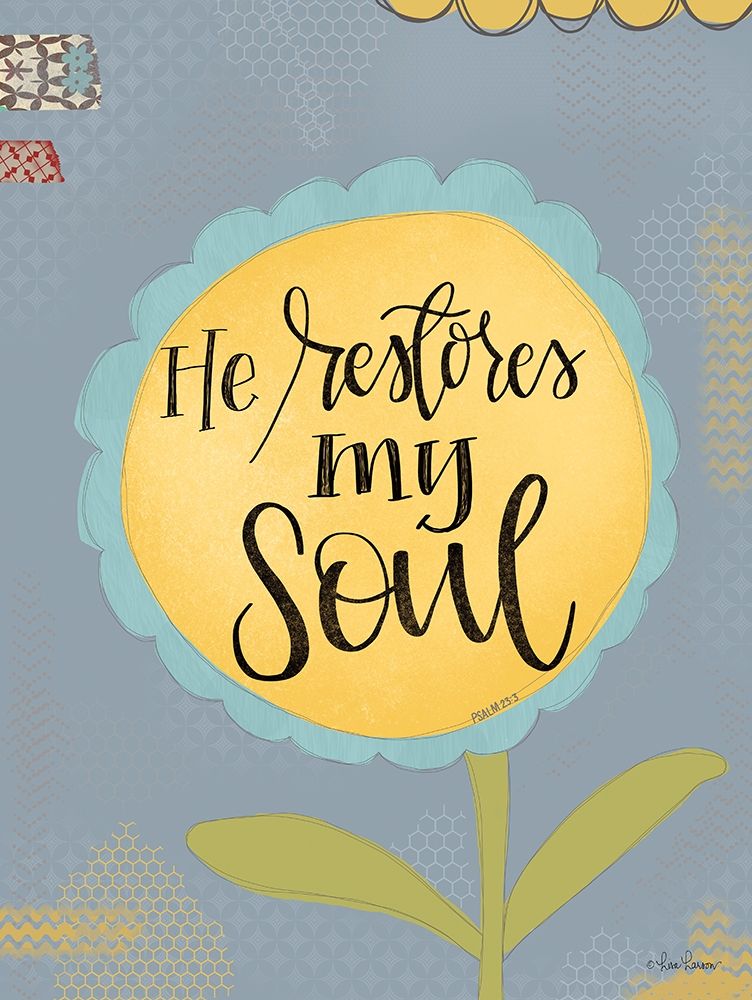 He Restores My Soul art print by Lisa Larson for $57.95 CAD